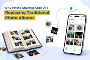 Why Photo Sharing Apps Are Replacing Traditional Photo Albums